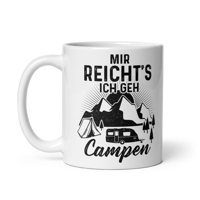 Mir Reichts Ich Geh Campen - Tasse camping 11oz