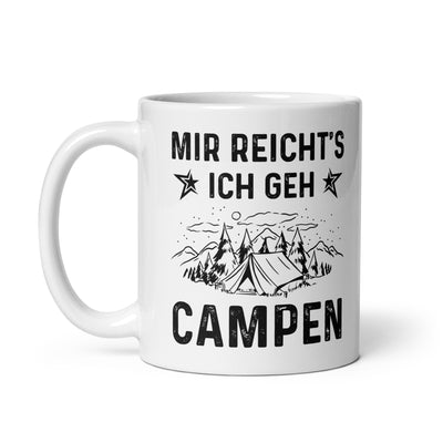 Mir Reicht'S Ich Gen Campen - Tasse camping 11oz