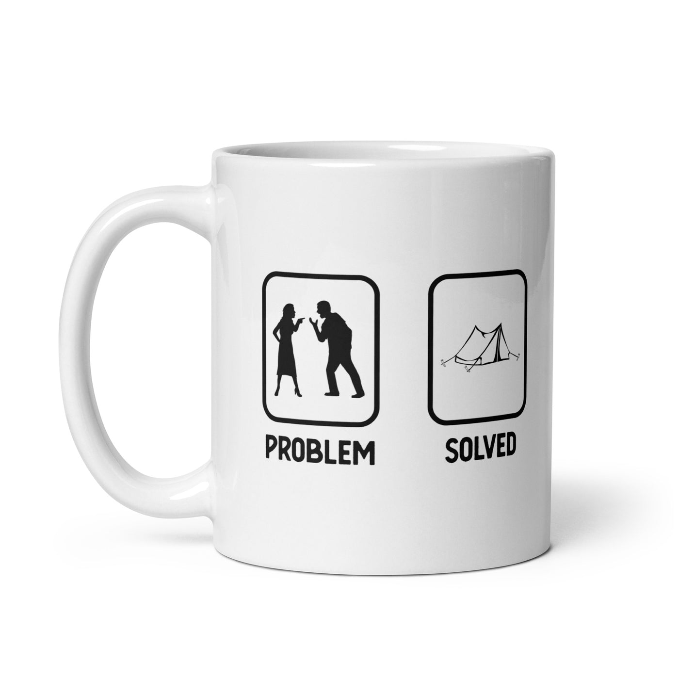 Problem Solved - Camping Tent - Tasse camping 11oz