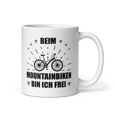 Beim Mountainbiken Bin Ich Frei - Tasse fahrrad