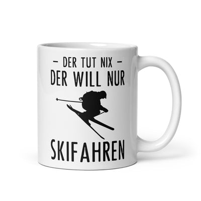 Der Tut Nix Der Will Nur Skifahren - Tasse ski