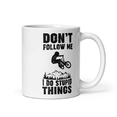 Don'T Follow Me I Do Stupid Things - Tasse mountainbike