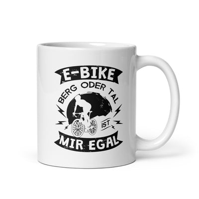 E-Bike - Berg Oder Tal, Mir Egal - Tasse e-bike