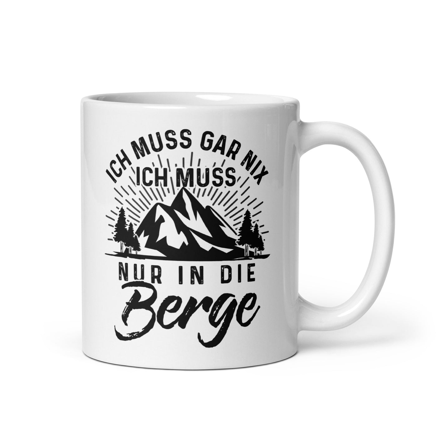 Ich Muss Nur In Die Berge - Tasse berge