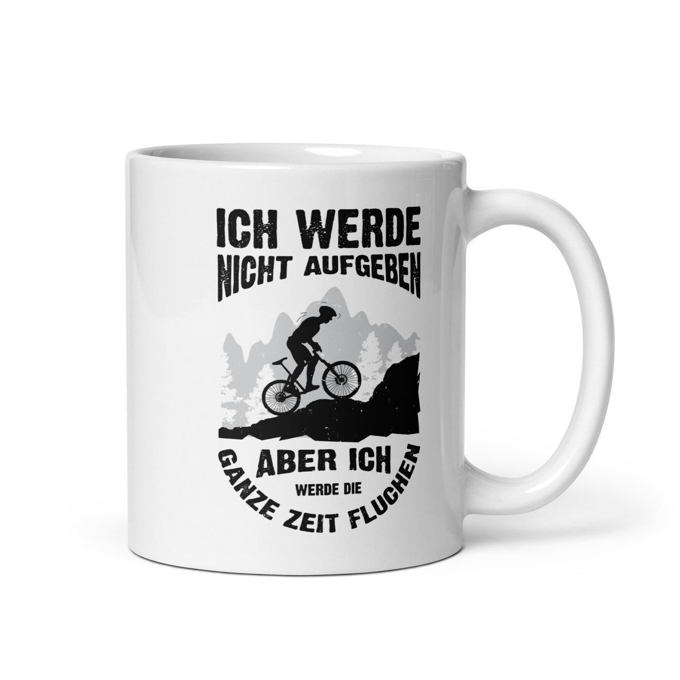 Nicht Aufgeben, Aber Fluchen - Mountainbike - Tasse mountainbike