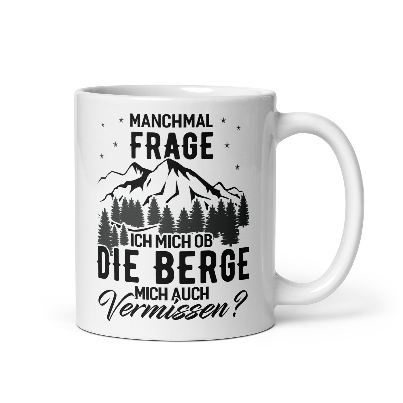 Ob Die Berge Mich Auch Vermissen - Tasse berge