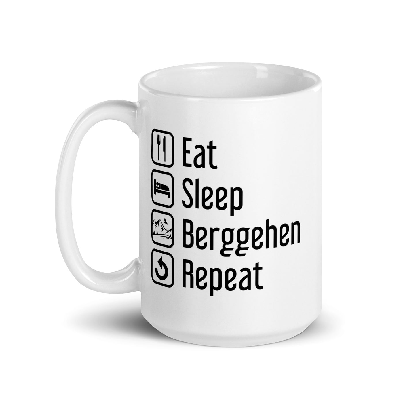 Eat Sleep Berggehen Repeat - Tasse berge