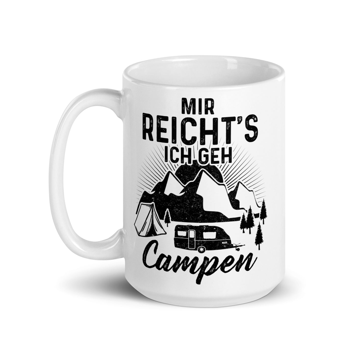 Mir Reichts Ich Geh Campen - Tasse camping
