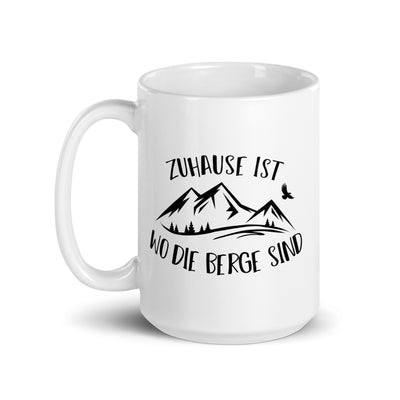 Zuhause Ist Wo Die Berge Sind - Tasse berge