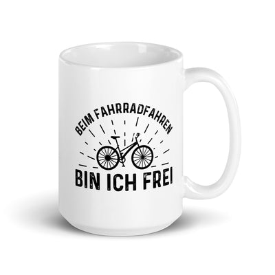 Beim Fahrradfahren Bin Ich Frei - Tasse fahrrad 15oz