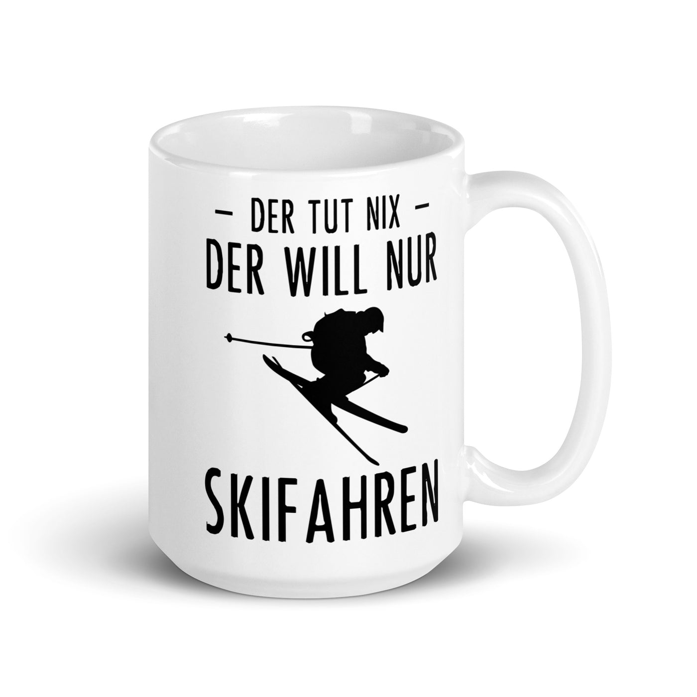 Der Tut Nix Der Will Nur Skifahren - Tasse ski 15oz