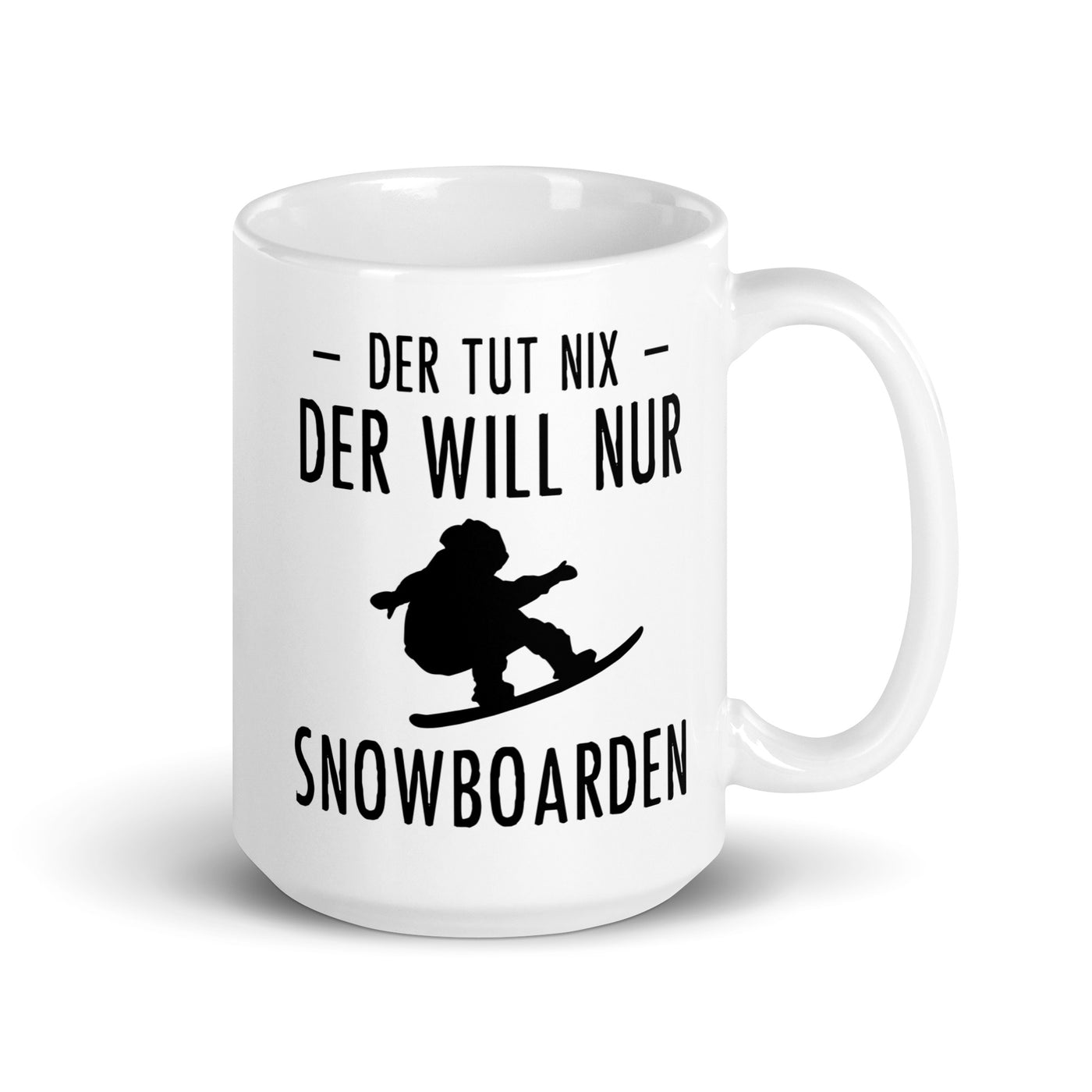 Der Tut Nix Der Will Nur Snowboarden - Tasse snowboarden 15oz