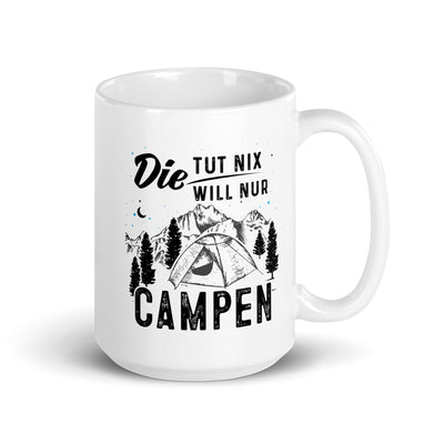 Die Will Nur Campen - Tasse camping 15oz