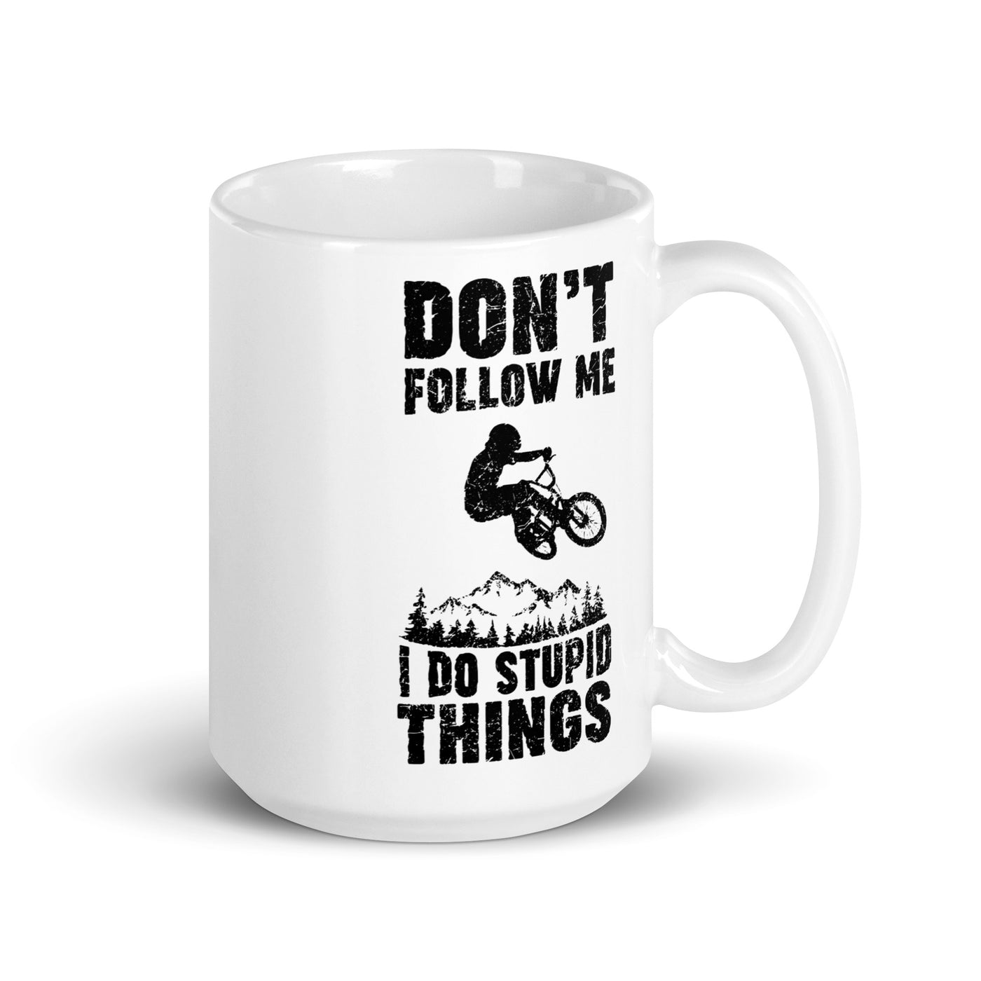 Don'T Follow Me I Do Stupid Things - Tasse mountainbike 15oz