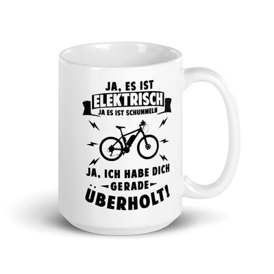 Ist Elektrisch - Habe Dich Überholt - Tasse e-bike 15oz