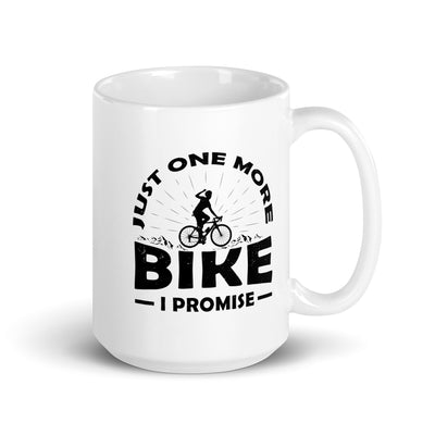 Just One More Bike, I Promise - Tasse fahrrad 15oz