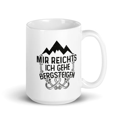 Mir Reichts Ich Geh Bergsteigen - Tasse berge 15oz