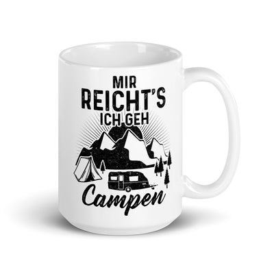 Mir Reichts Ich Geh Campen - Tasse camping 15oz