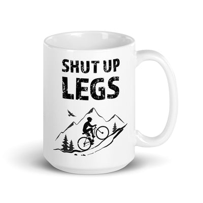 Shut Up Legs - Tasse mountainbike 15oz
