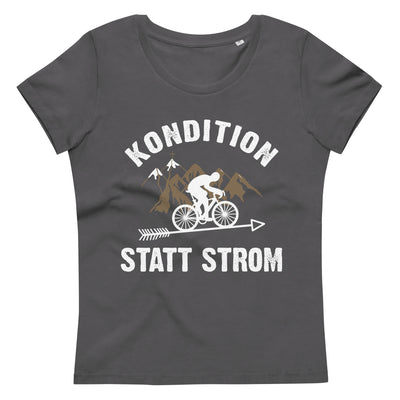 Kondition Statt Strom - Damen Premium Organic T-Shirt fahrrad Anthracite