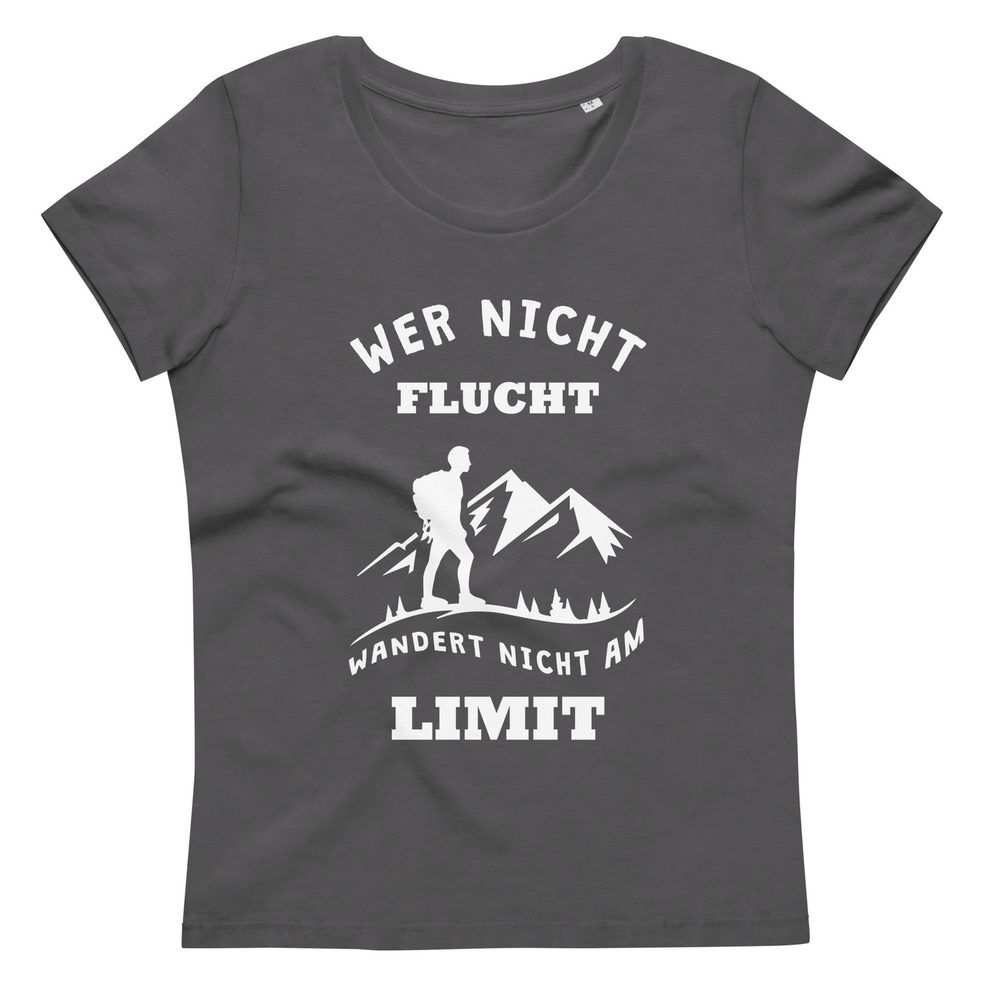 Wer Nicht Flucht Wandert Nicht Am Limit - Damen Premium Organic T-Shirt berge Anthracite