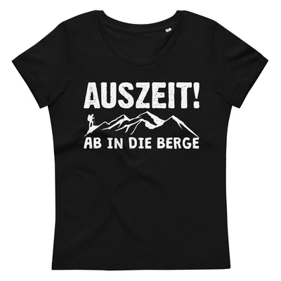 Auszeit, Ab In Die Berge - Damen Premium Organic T-Shirt berge wandern Black