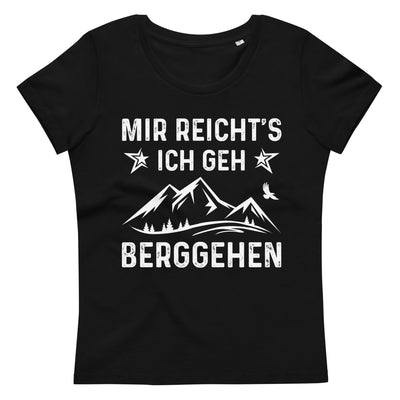 Mir Reicht's Ich Gen Berggehen - Damen Premium Organic T-Shirt berge xxx yyy zzz 2XL