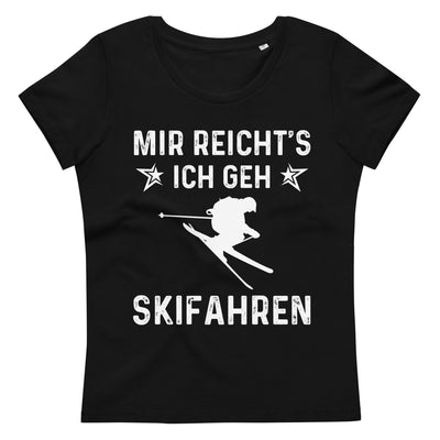 Mir Reicht's Ich Gen Skifahren - Damen Premium Organic T-Shirt klettern ski xxx yyy zzz