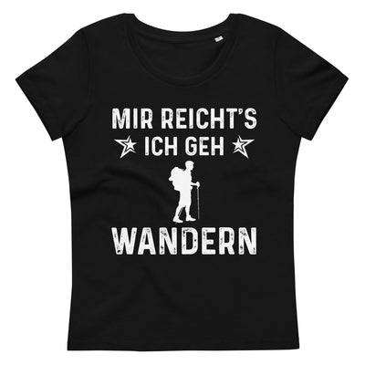 Mir Reicht's Ich Gen Wandern - Damen Premium Organic T-Shirt wandern xxx yyy zzz 2XL