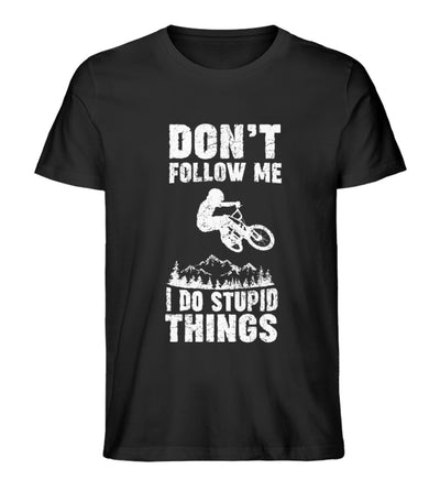 Don't follow me i do stupid things - Herren Organic T-Shirt mountainbike Schwarz