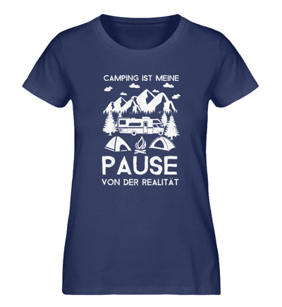 Camping - Pause von der Realität - Damen Organic T-Shirt camping Navyblau