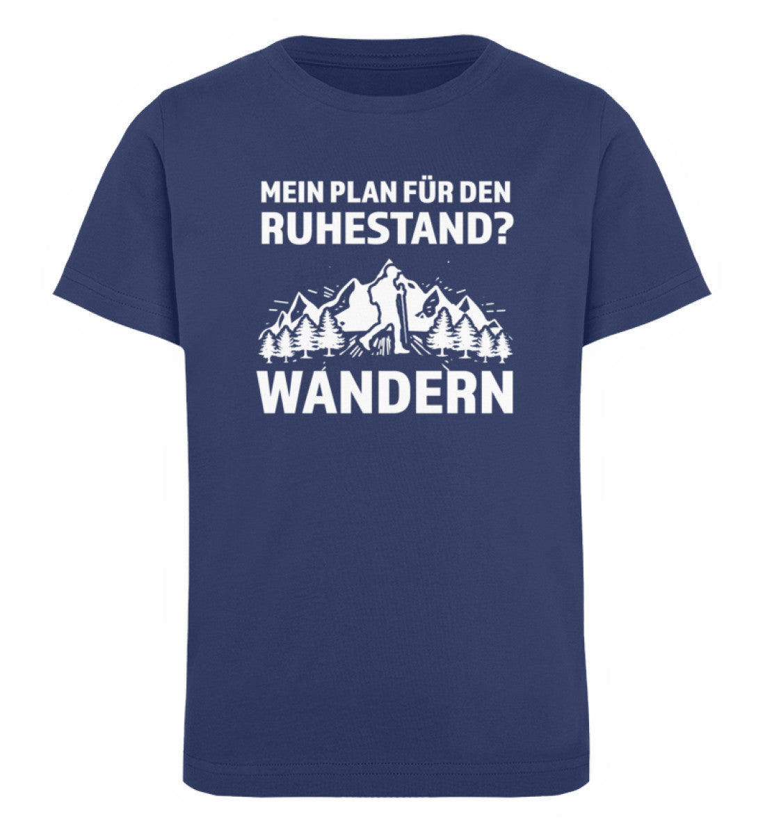 Plan für den Ruhestand - Wandern - Kinder Premium Organic T-Shirt wandern Navyblau