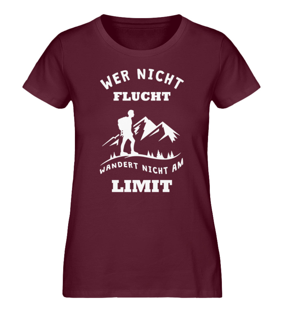 Wer nicht flucht wandert nicht am Limit - Damen Organic T-Shirt berge Weinrot