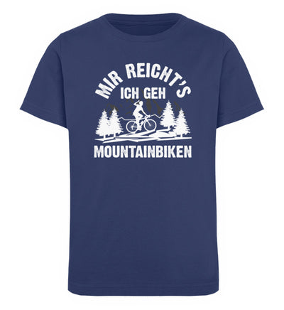 Mir reicht's ich geh mountainbiken - Kinder Premium Organic T-Shirt mountainbike Navyblau