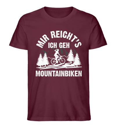 Mir reicht's ich geh mountainbiken - Herren Premium Organic T-Shirt mountainbike Weinrot