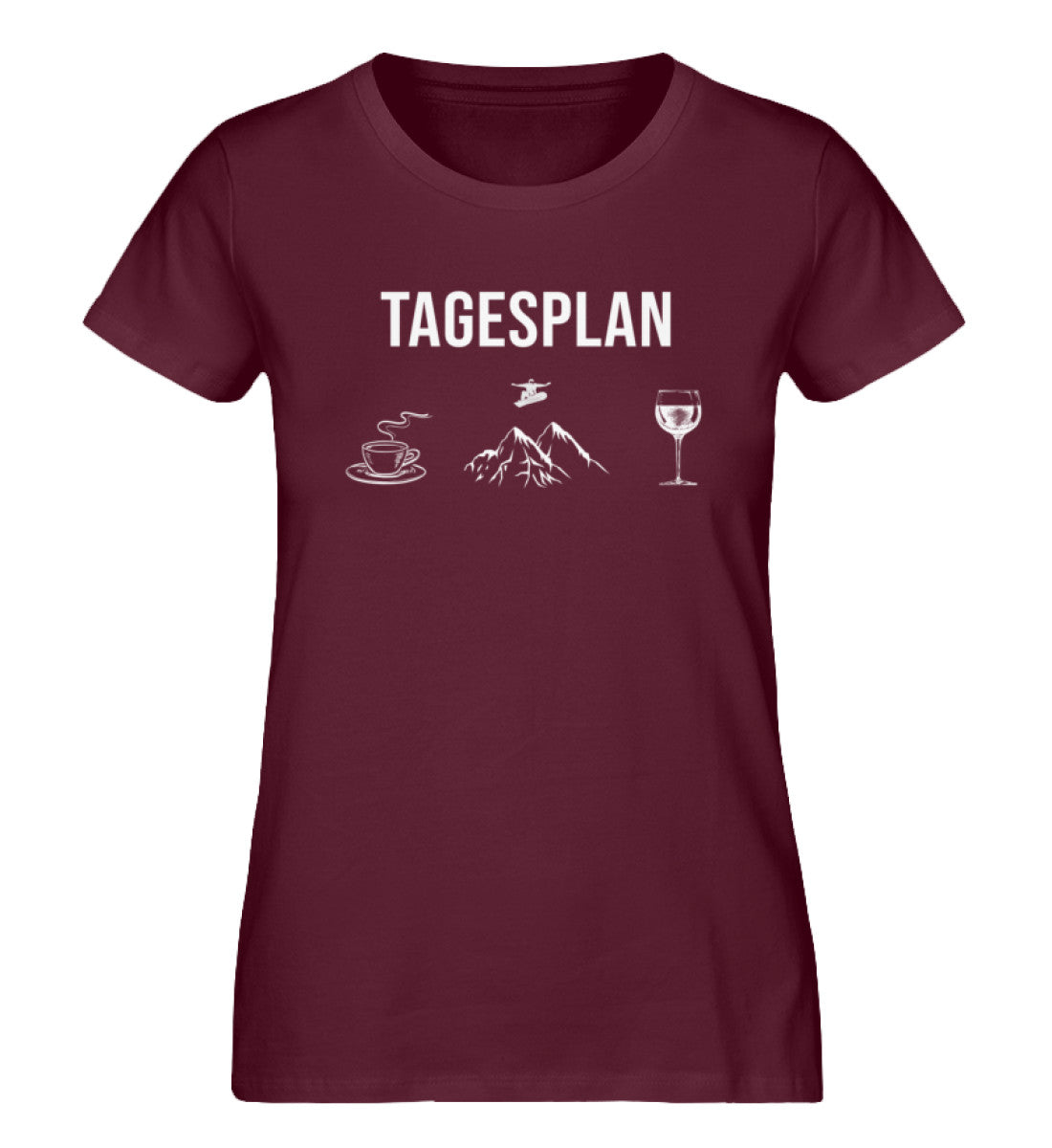 Tagesplan Kaffee, Snowboarden, Wein - Damen Organic T-Shirt-BERGLUST