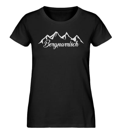 Bergnarrisch - Damen Organic T-Shirt berge wandern Schwarz