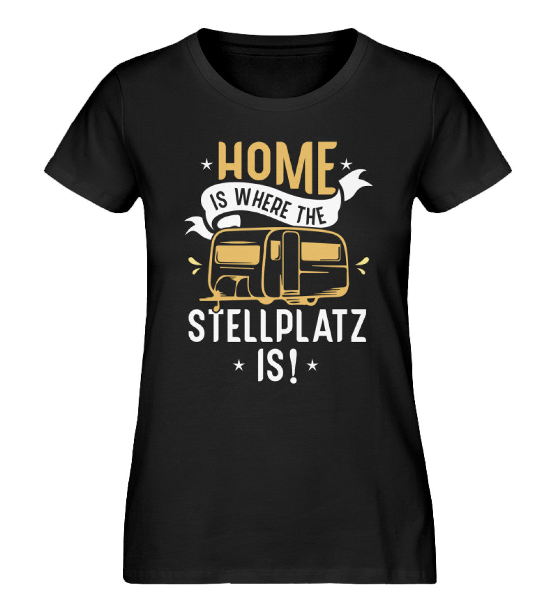 Home is where the Stellplatz is - Damen Organic T-Shirt camping Schwarz