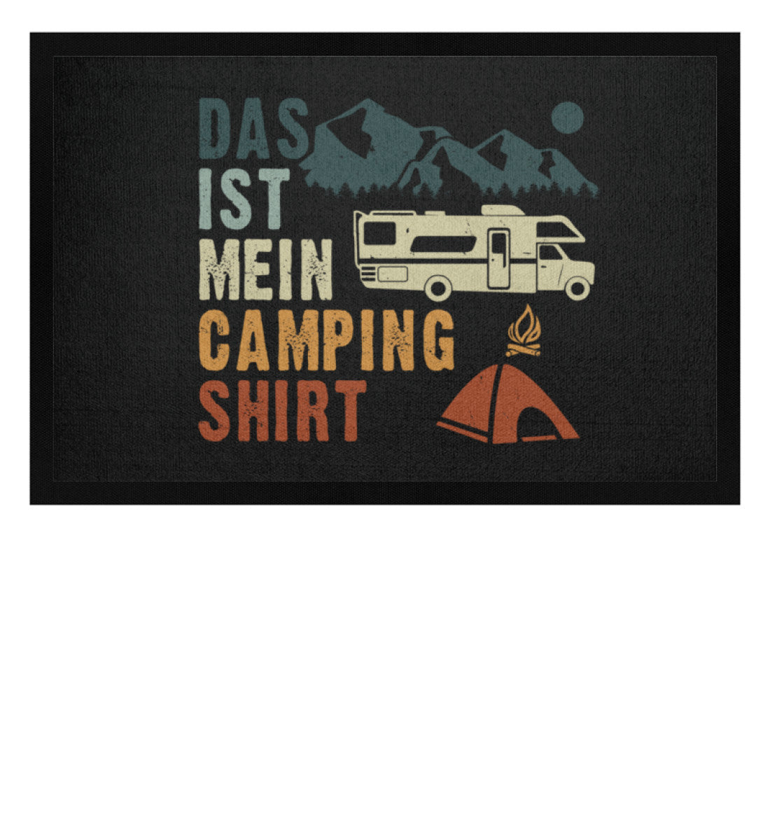 Das ist mein Camping Shirt - Fußmatte mit Gummirand camping Schwarz