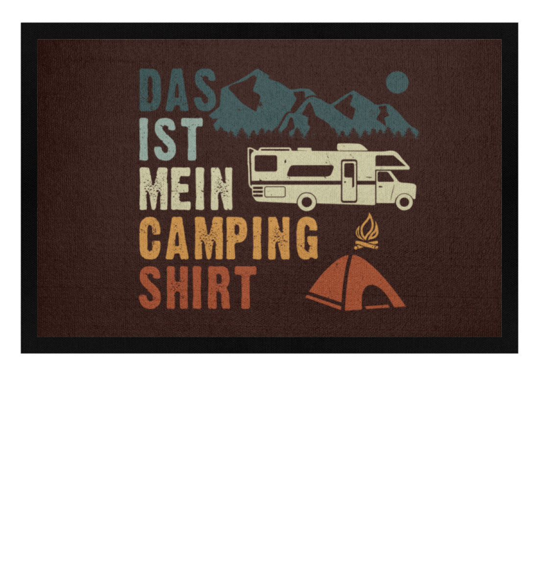 Das ist mein Camping Shirt - Fußmatte mit Gummirand camping Braun