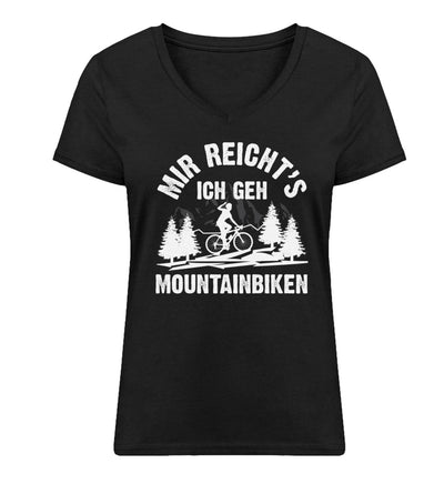 Mir reicht's ich geh mountainbiken - Damen Organic V-Neck Shirt mountainbike Schwarz