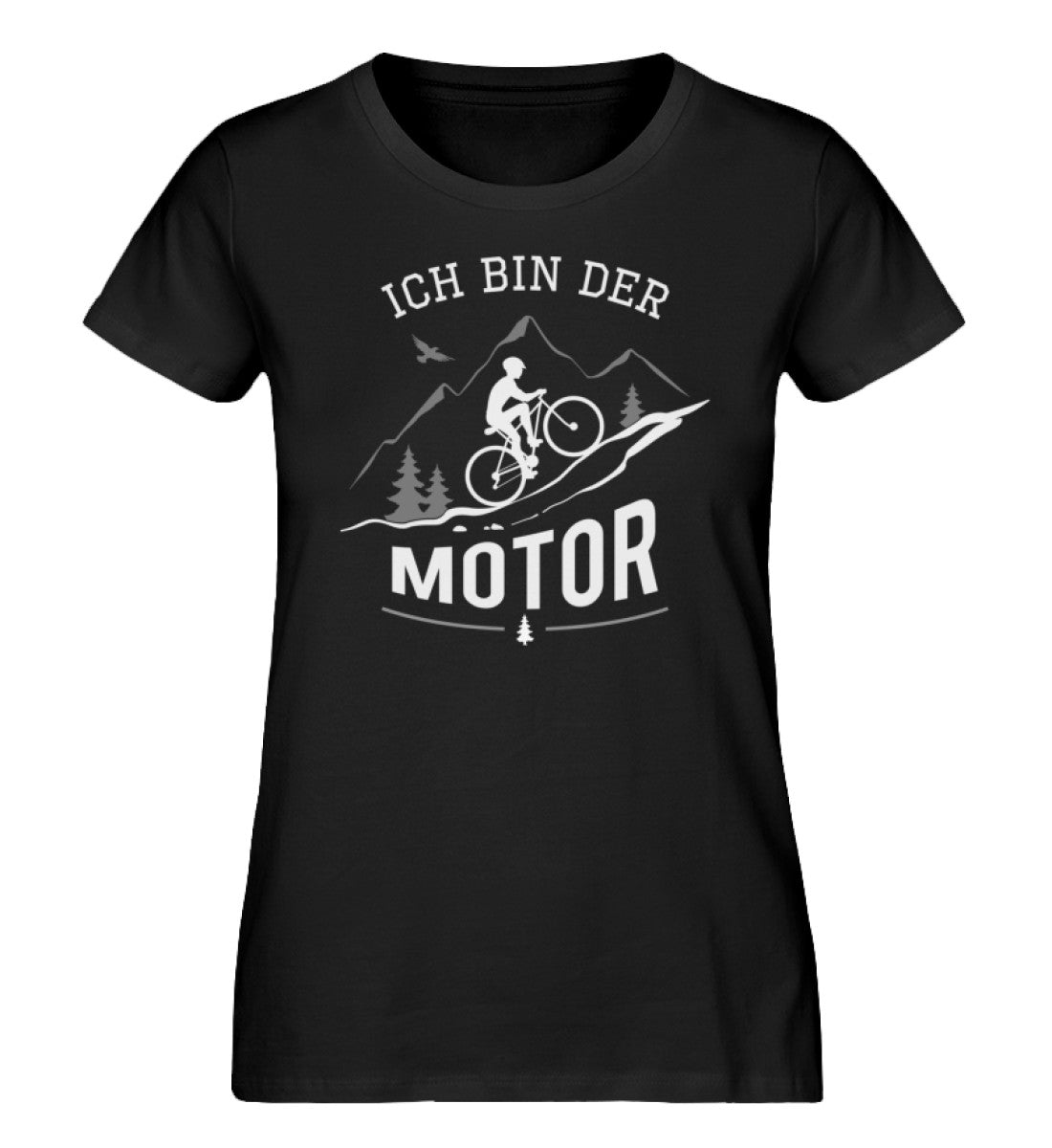 Ich bin der Motor - Damen Organic T-Shirt mountainbike Schwarz