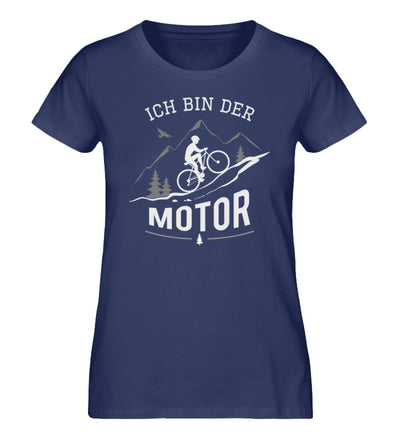 Ich bin der Motor - Damen Organic T-Shirt mountainbike Navyblau