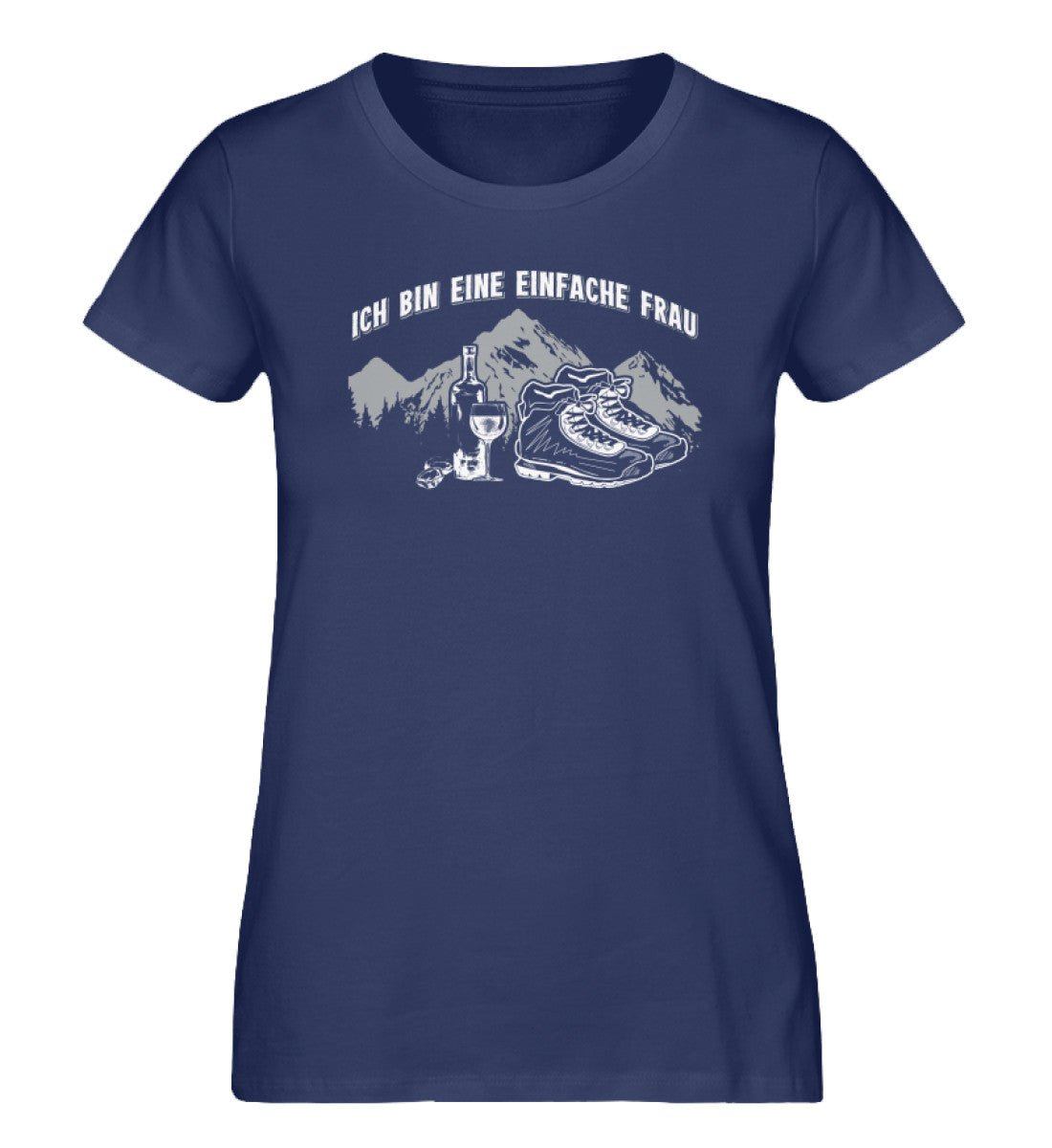 Ich bin eine einfache Frau - Damen Organic T-Shirt wandern Navyblau
