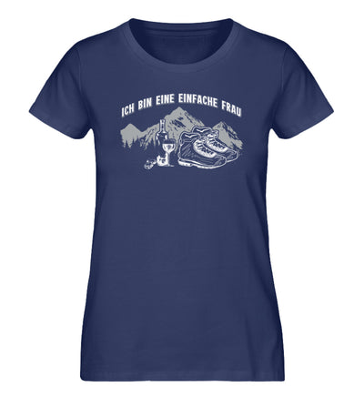 Ich bin eine einfache Frau - Damen Organic T-Shirt wandern Navyblau