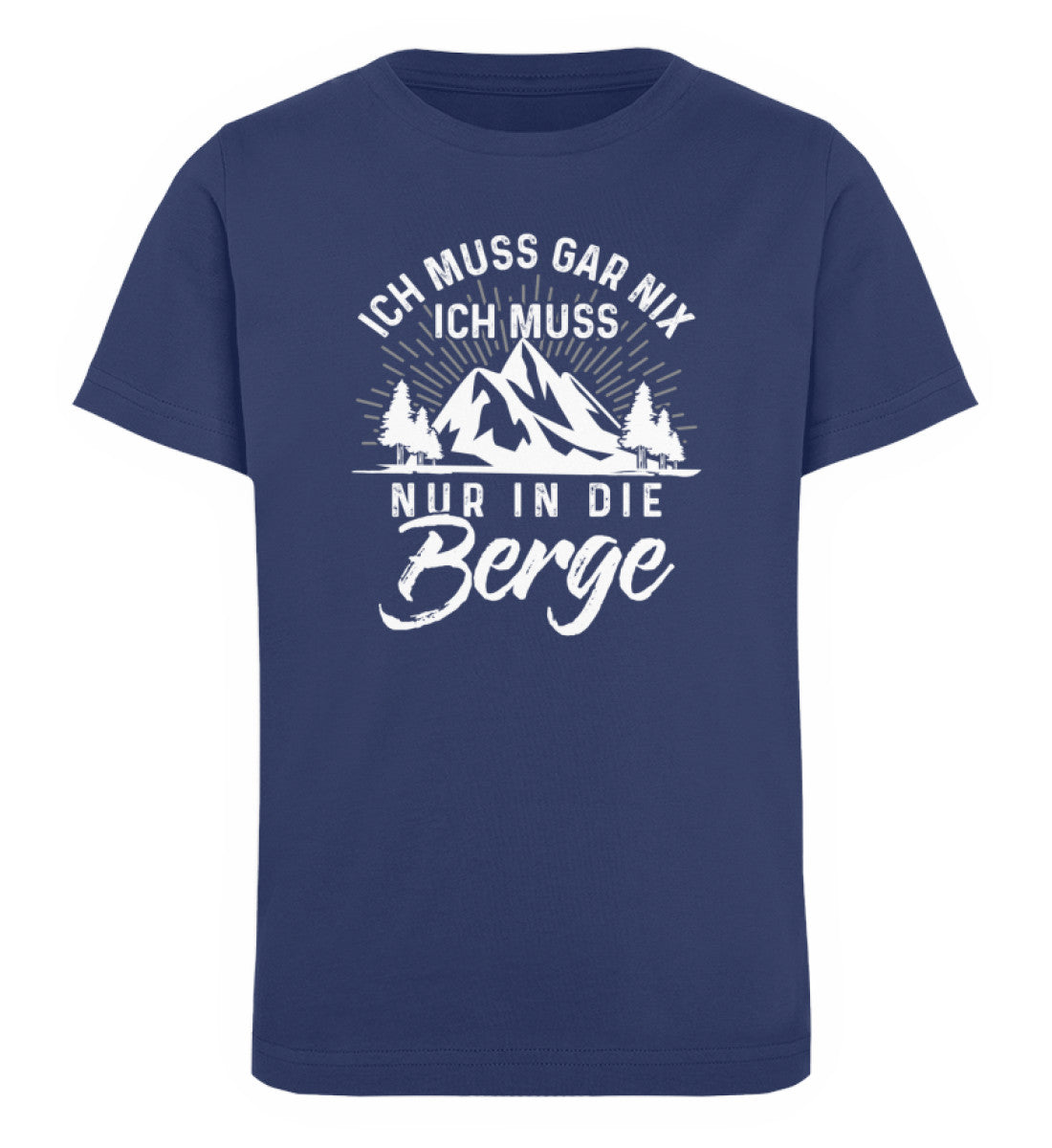 Ich muss nur in die Berge - Kinder Premium Organic T-Shirt berge wandern Navyblau