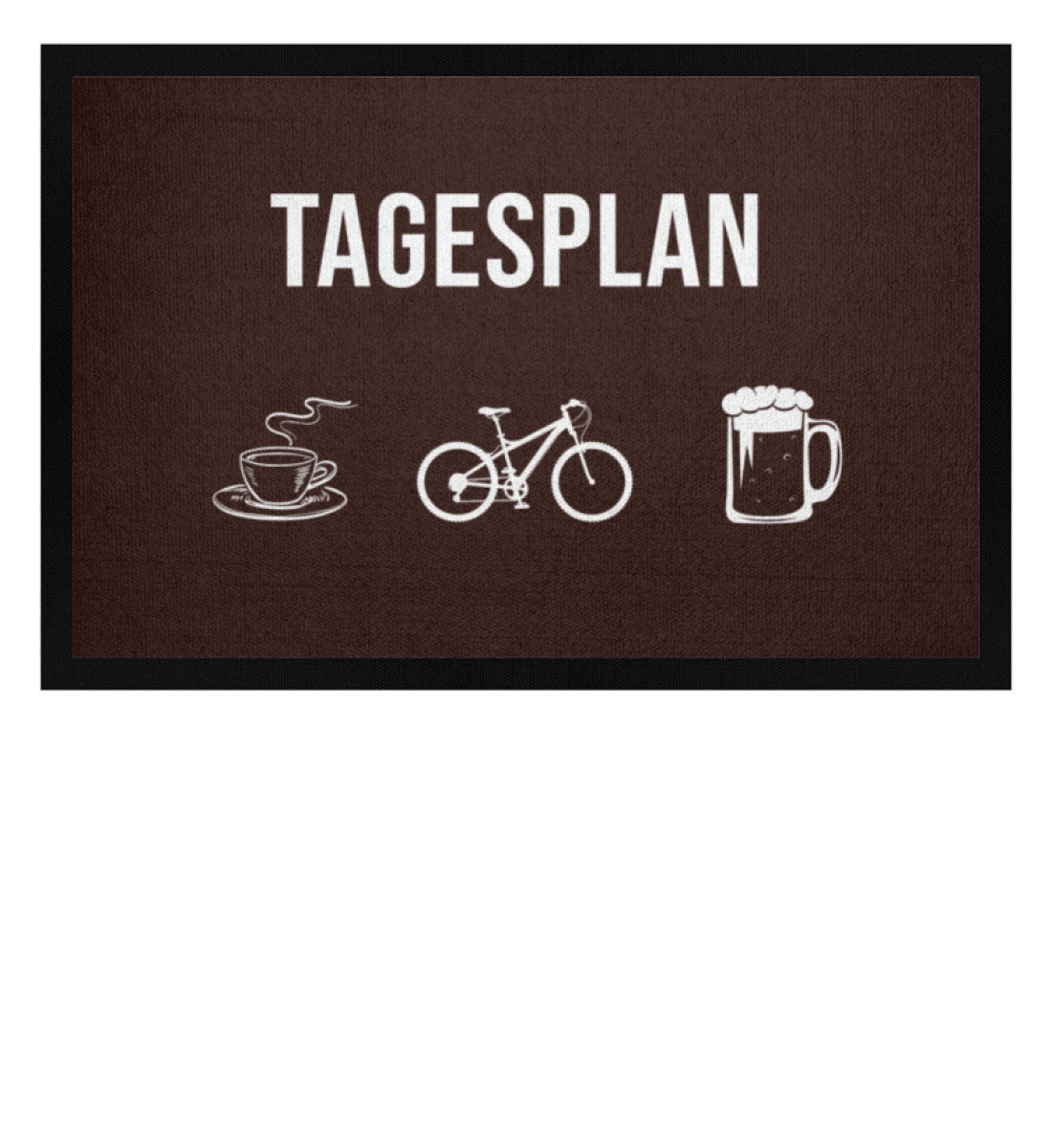 Tagesplan Kaffee, Fahrrad und Bier - Fußmatte mit Gummirand-BERGLUST