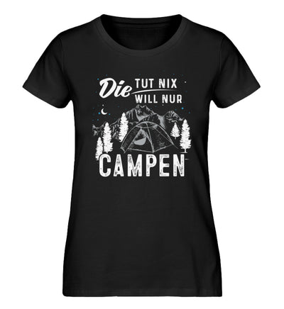 Die will nur campen - Damen Organic T-Shirt camping Schwarz