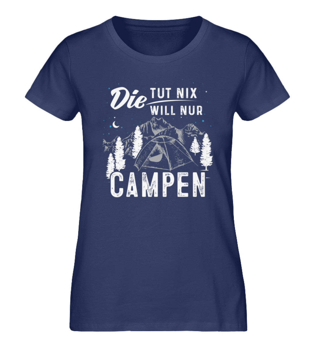 Die will nur campen - Damen Organic T-Shirt camping Navyblau