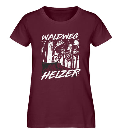 Waldweg Heizer - (F.W) - Damen Organic T-Shirt fahrrad wandern Weinrot